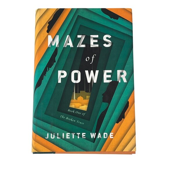 Mazes of Power by Juliette Wade Hardcover Sci Fi Novel Book 1 Broken Trust - Picture 1 of 6